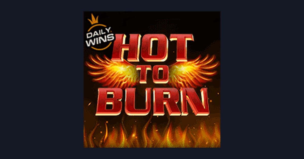 Raih Slot Maxwin Mudah dengan Hot To Burn dari Pragmatic Play