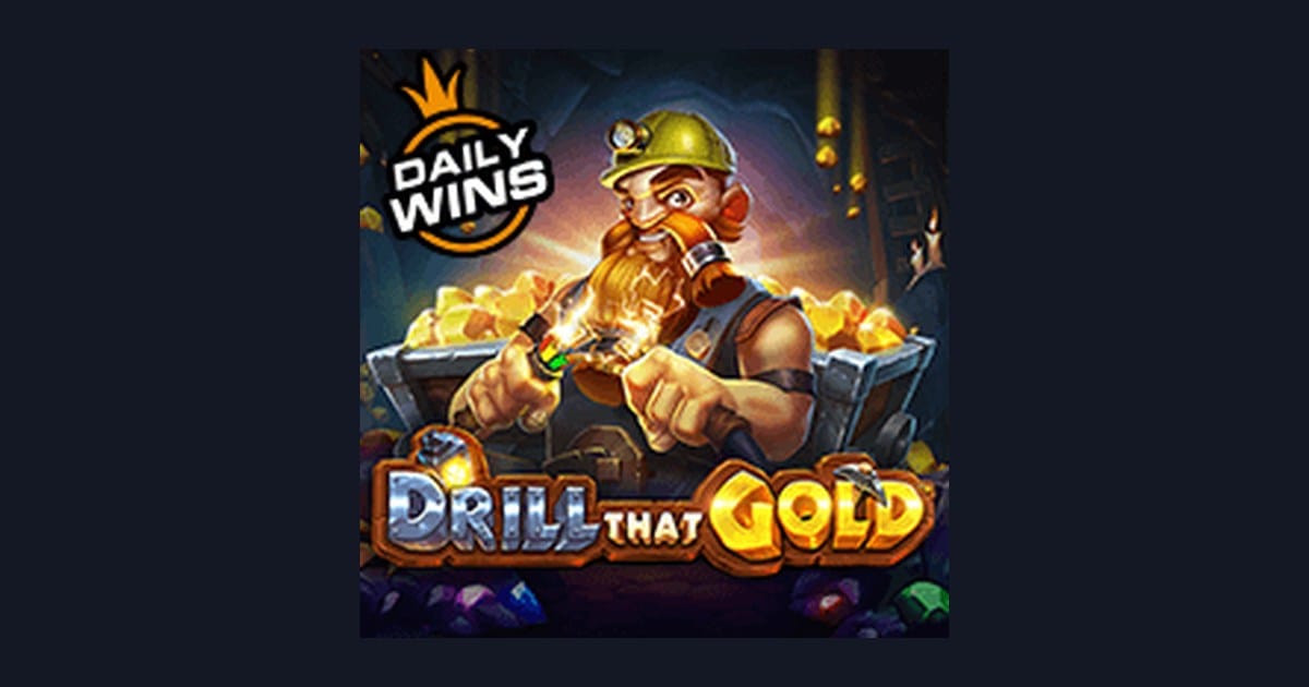 Rahasia Menang Slot Gacor Drill That Gold dari Pragmatic Play